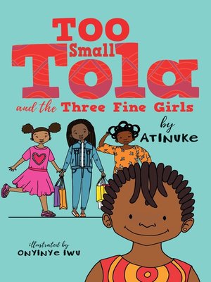 Too Small Tola and the Three Fine Girls - ebook